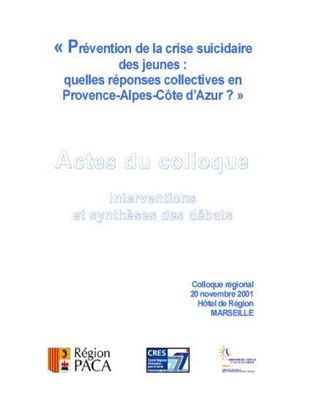 Prévention de la crise suicidaire des jeunes : quelles réponses collectives en Paca, 20 novembre 2001